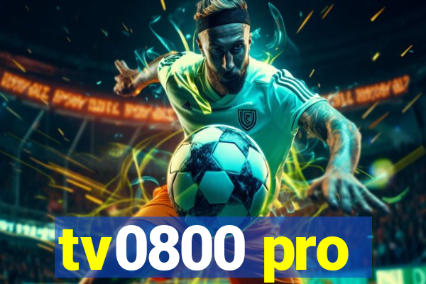tv0800 pro